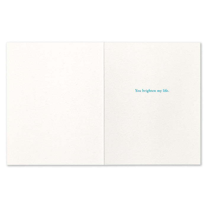 A good heart is the sun and the moon… - Friendship Card