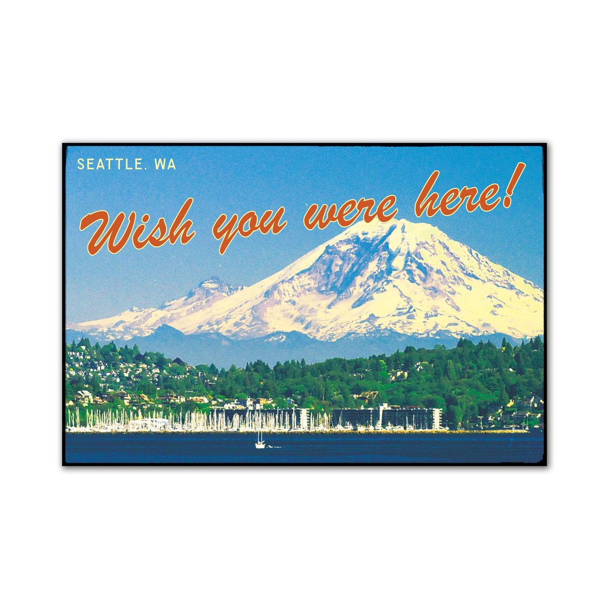A retro-style Seattle, WA postcard featuring a large snow-covered Mount Rainier under a blue sky, with the text 'SEATTLE, WA' and 'Wish you were here!' in orange script. The postcard is shown against a plain white background.