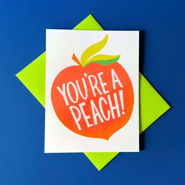 You're A Peach Card