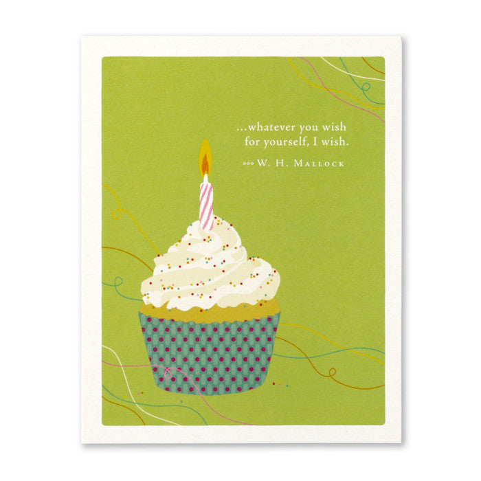 Whatever you wish for yourself, I wish - Birthday Card