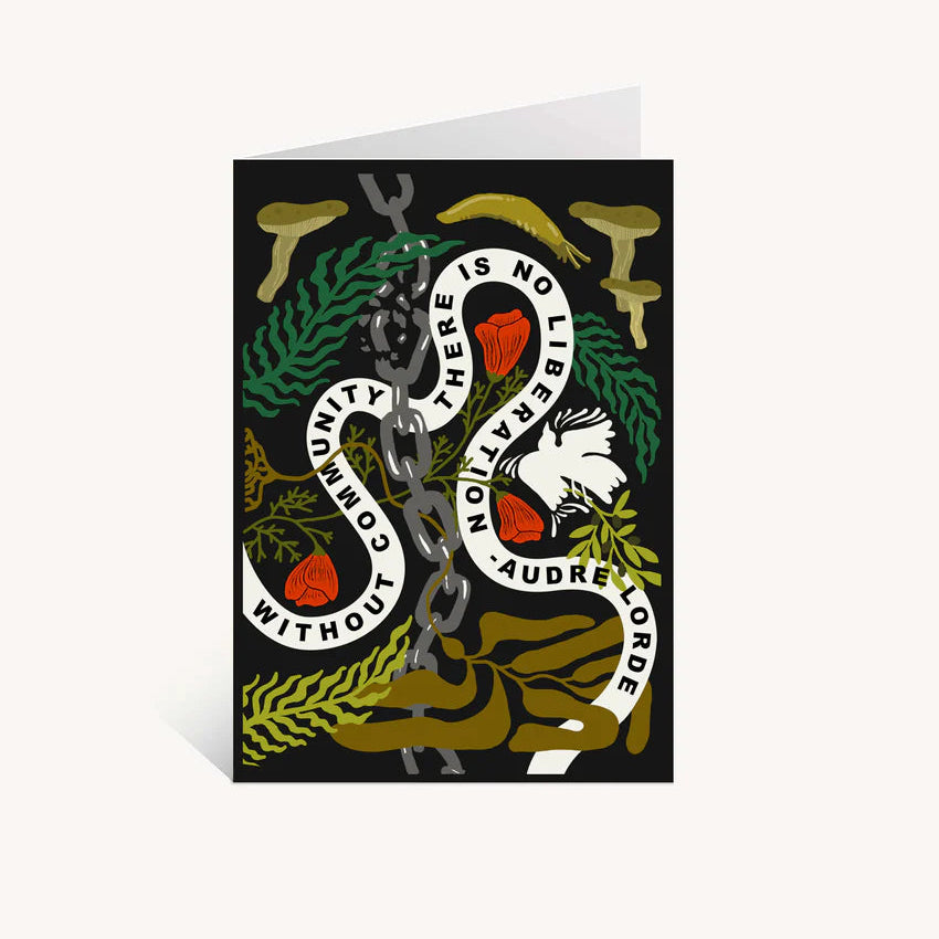 Without Community There Is No Liberation - Audre Lorde - Card by Fireweed Press