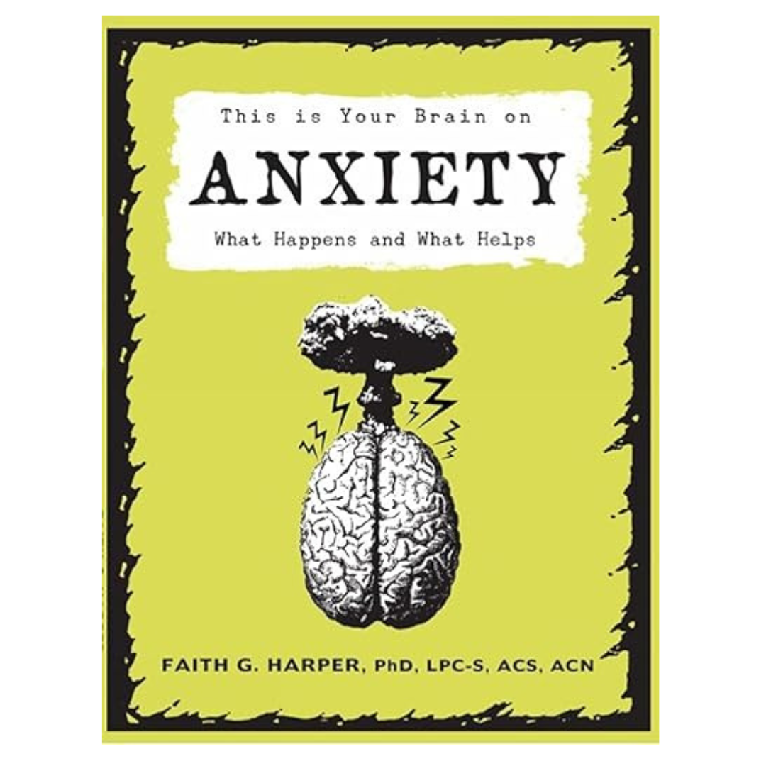 This is Your Brain on Anxiety