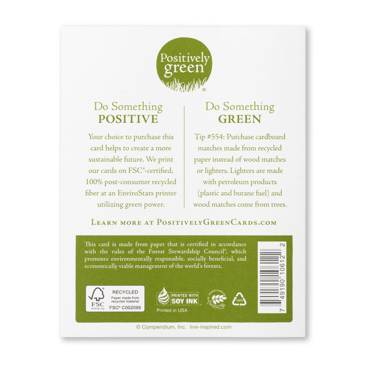 Back of the card includes the Positively Green logo, a green tip, and Compendium’s promise to help create a more sustainable future.Each card is printed in the USA and is 100% recyclable.