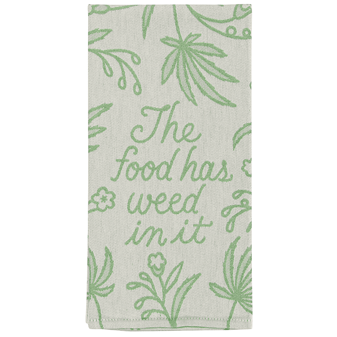 Food Has Weed In It Dish Towel