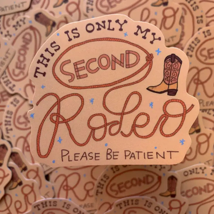 Only My Second Rodeo Sticker