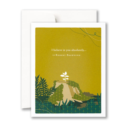 Card with a chartreuse background and a sapling coming out of a tree stump, a second life, rebirth. Card reads "I believe in you absolutely... - Robert Browning"