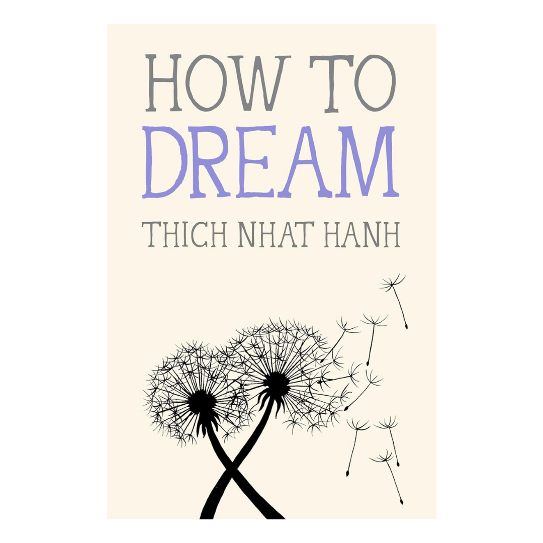 Cover of 'How to Dream' by Thich Nhat Hanh with dandelion illustrations 