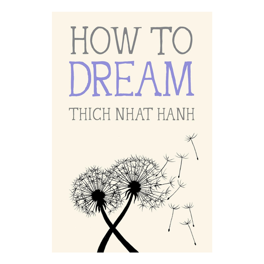 Cover of 'How to Dream' by Thich Nhat Hanh with dandelion illustrations 