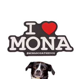 I Heart Mona #MonaRosaTheDog Sticker