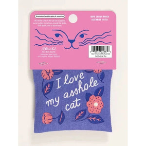 Love My A**hole Cat Catnip Toy