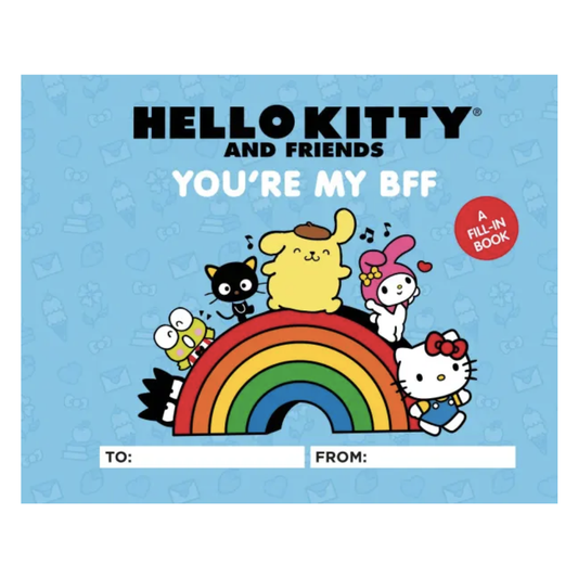 Cover of 'Hello Kitty and Friends: You're My BFF' fill-in book with Sanrio characters on a rainbow.