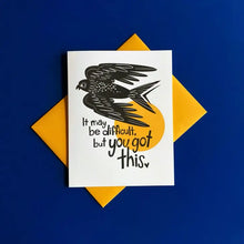 Load image into Gallery viewer, blue background with yellow envelope underneath white card, print of black bird and text reading &quot;it may be difficult, but you got this&quot;
