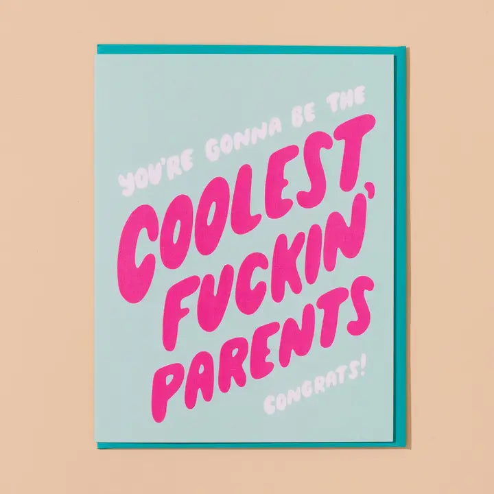 Gonna Be The Coolest Fuckin Greeting Card