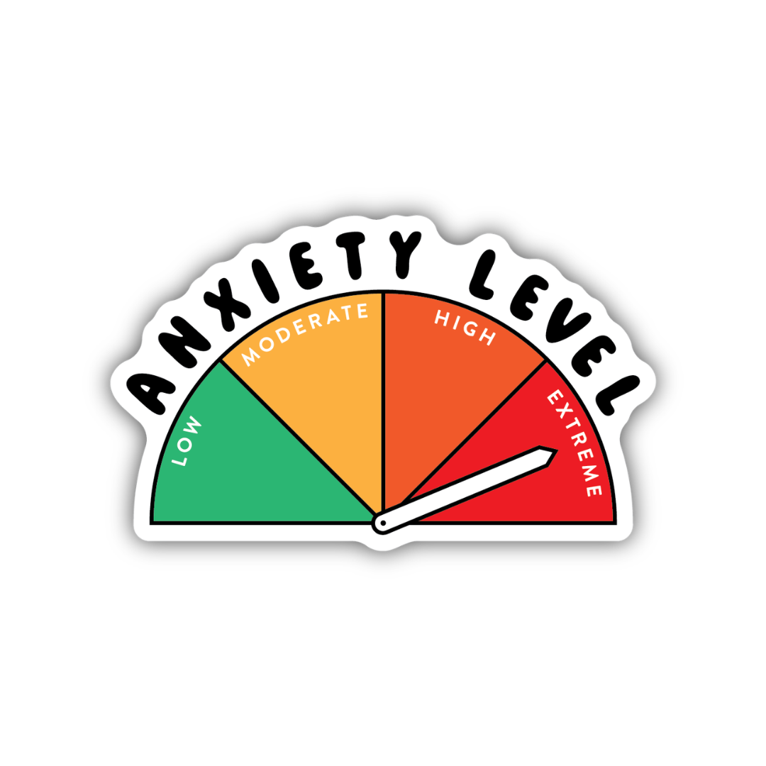 Anxiety Level Sign Sticker