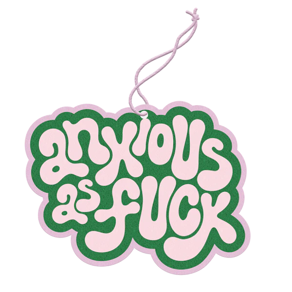 Air freshener with text 'Anxious & F**ck' on a white background