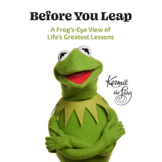 Green frog puppet with text 'Before You Leap' and 'Kermit the Frog' on a white background