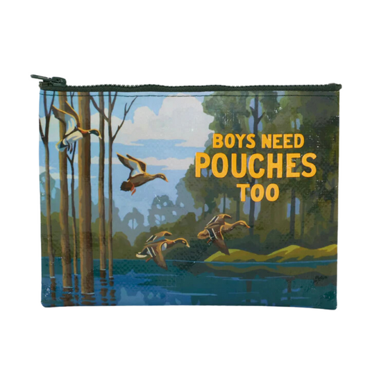 Pouch with Boys Need Pouches Too text