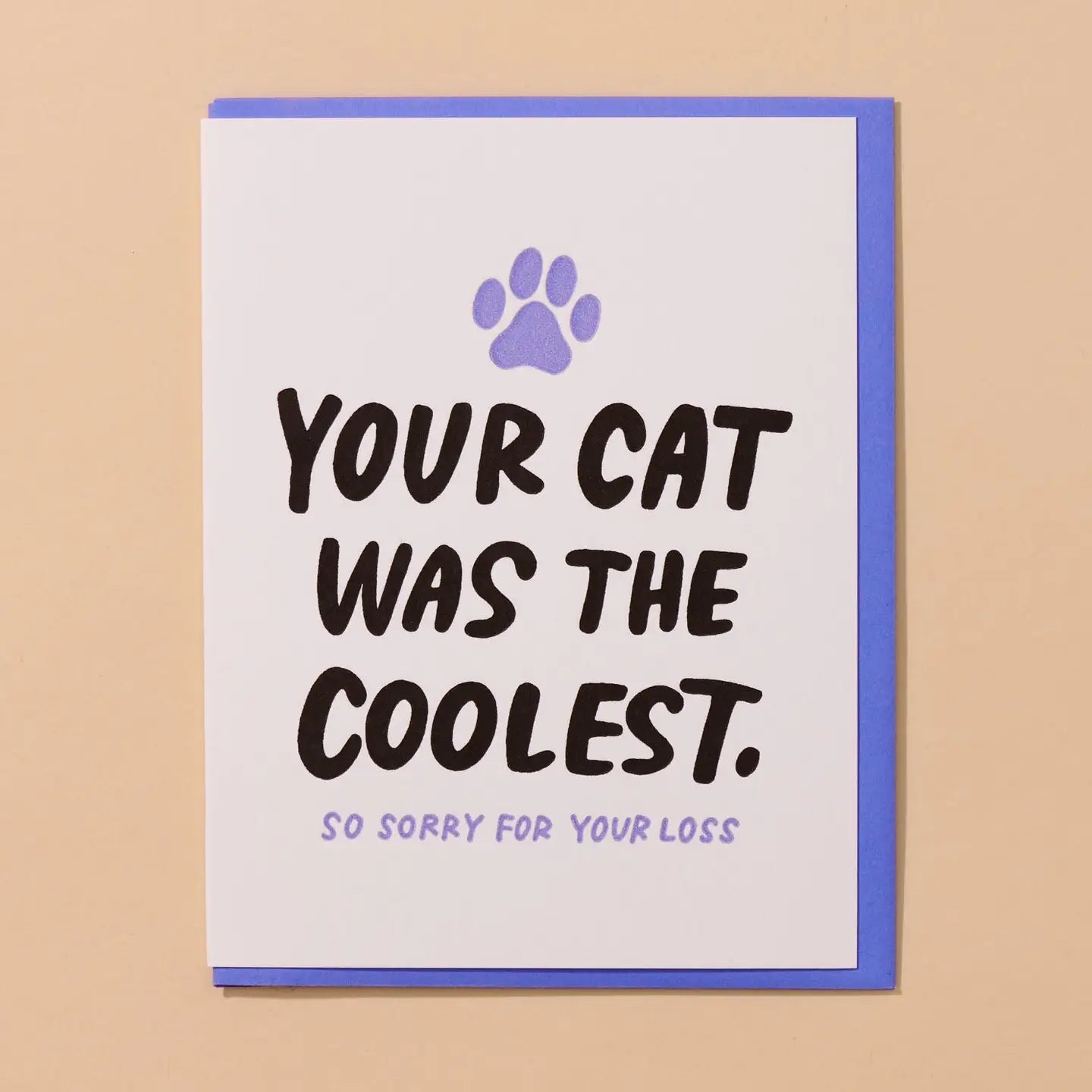 Card with text 'Your cat was the coolest. So sorry for your loss' on a beige background