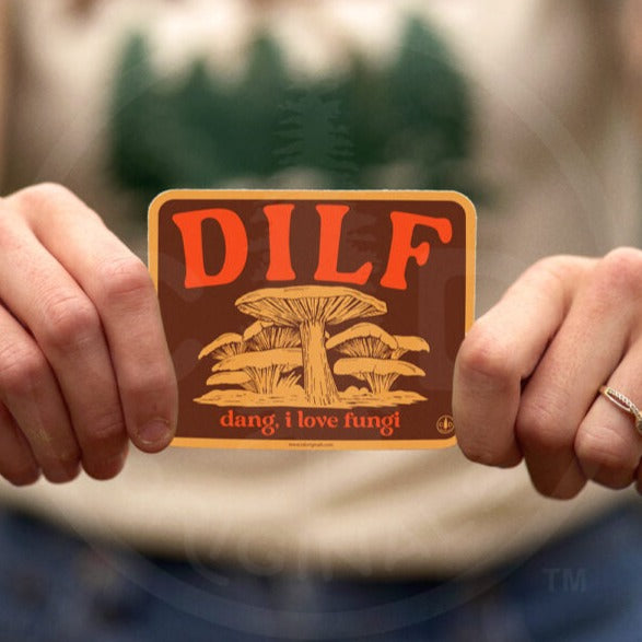 Dang I Love Fungi DILF Sticker - Brown