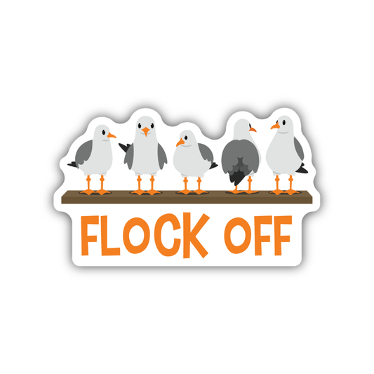 Flock Off Seagulls Sticker