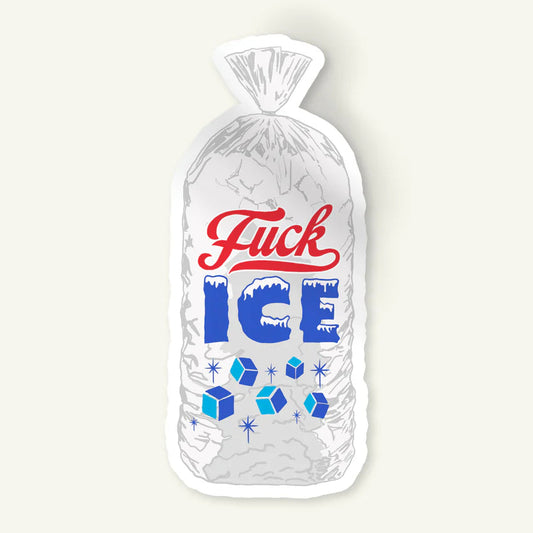 Fuck Ice Sticker from Fireweed Press
