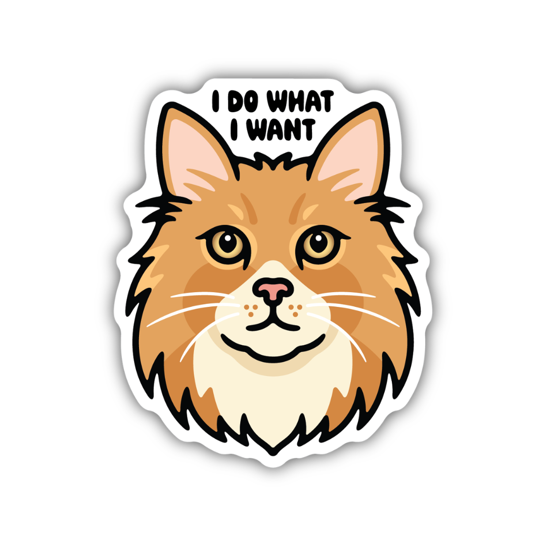 I Do What I Want Cat Sticker