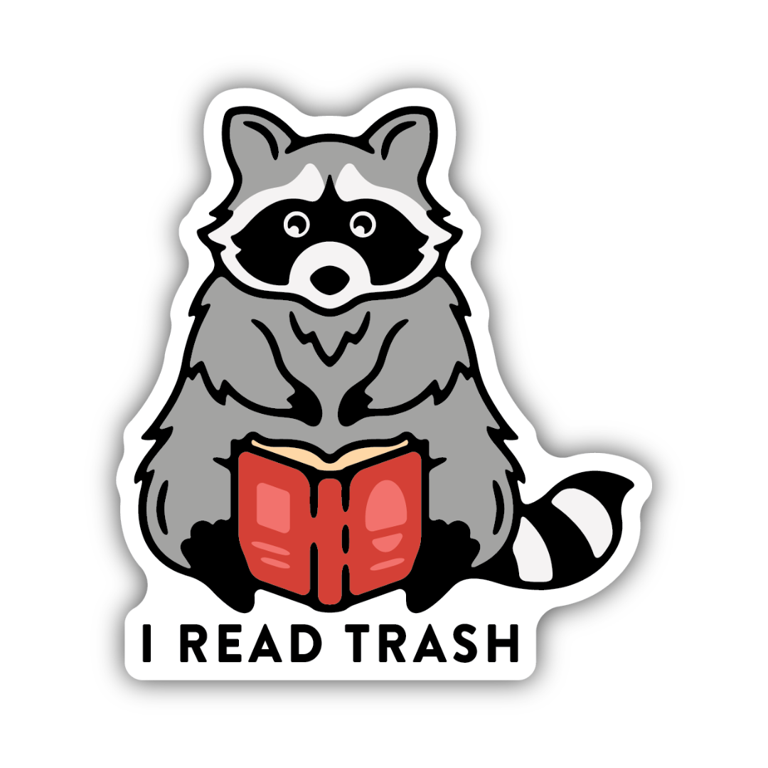I Read Trash Raccoon Sticker