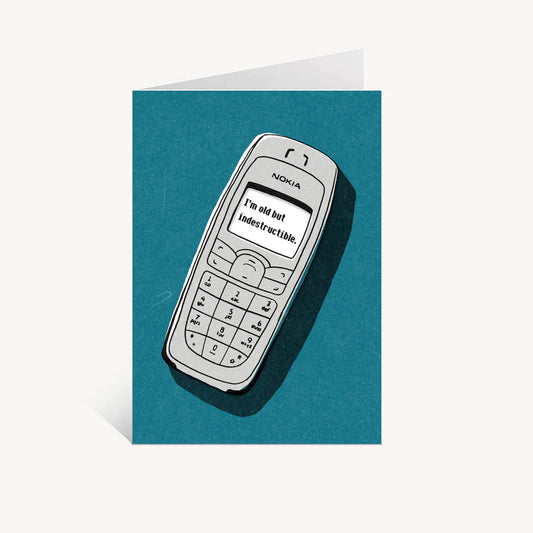 I'm Old But Indestructible Nokia Card by Fireweed Press