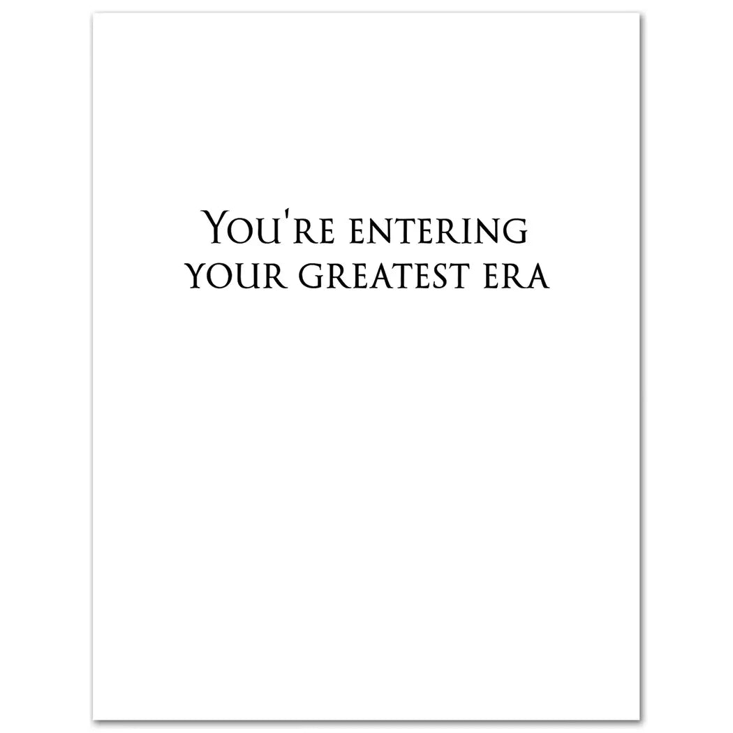 Inside of Card reads "You're Entering your Greatest Era"