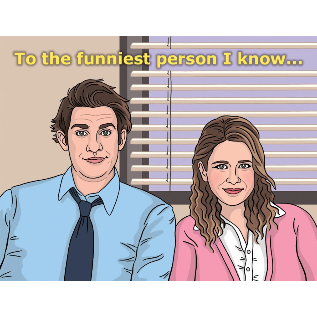 Cartoon illustration of a man and woman with text 'To the funniest person I know...' in an office setting.