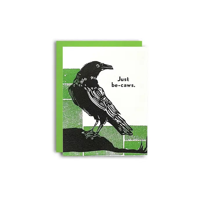 Greeting card with Just Be-Caws and crow graphic