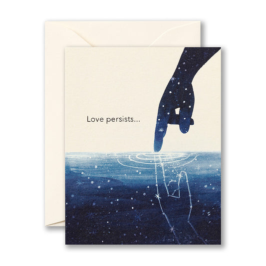 Sympathy Card features a hand touching a pool of stars, leaving a ripple in time. "Love persists..."