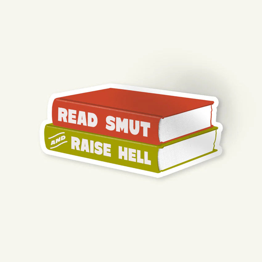 Read Smut and Raise Hell Sticker by Fireweed Press