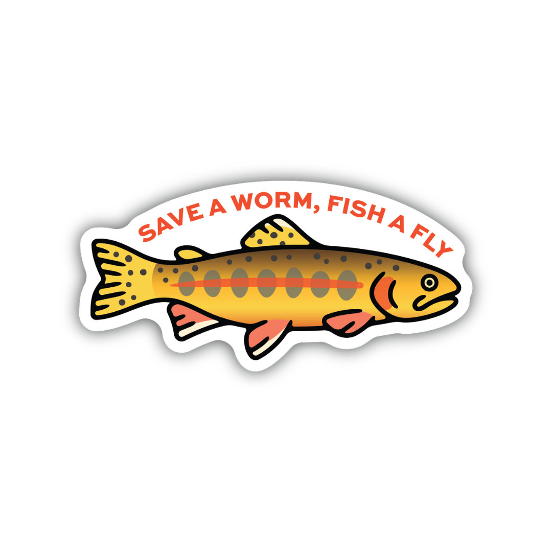 Save A Worm Fish A Fly Golden Trout Sticker 