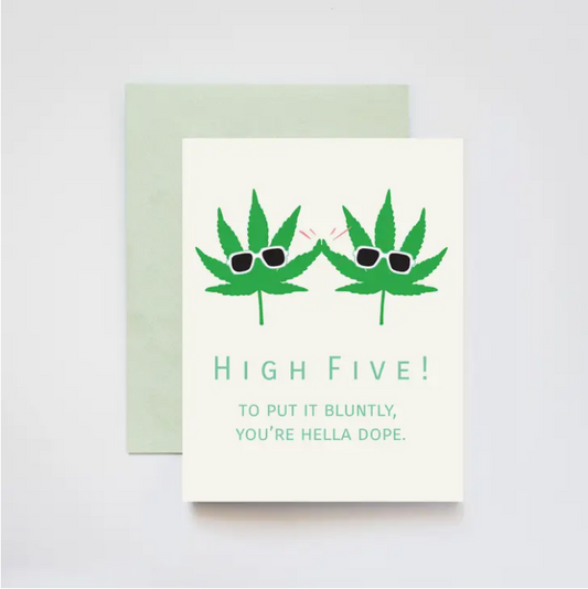 White card and green envelope. Card featured two marijuana leaves with sunglasses and the text "High Five! To put it bluntly, you're hella dope."
