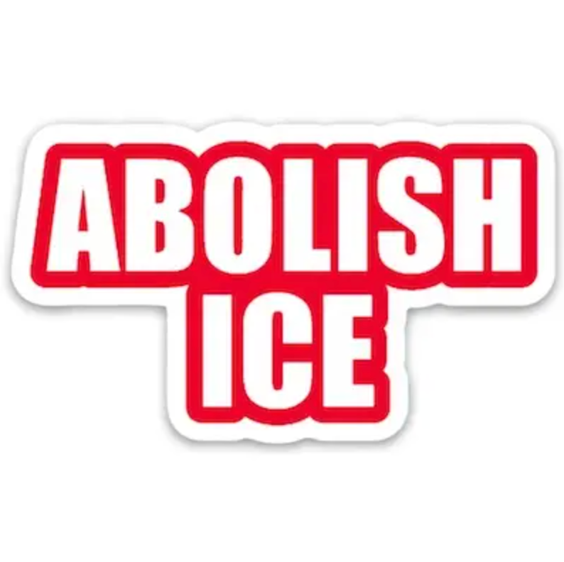 Sticker that says in red outlined text "Abolish Ice" in all caps.