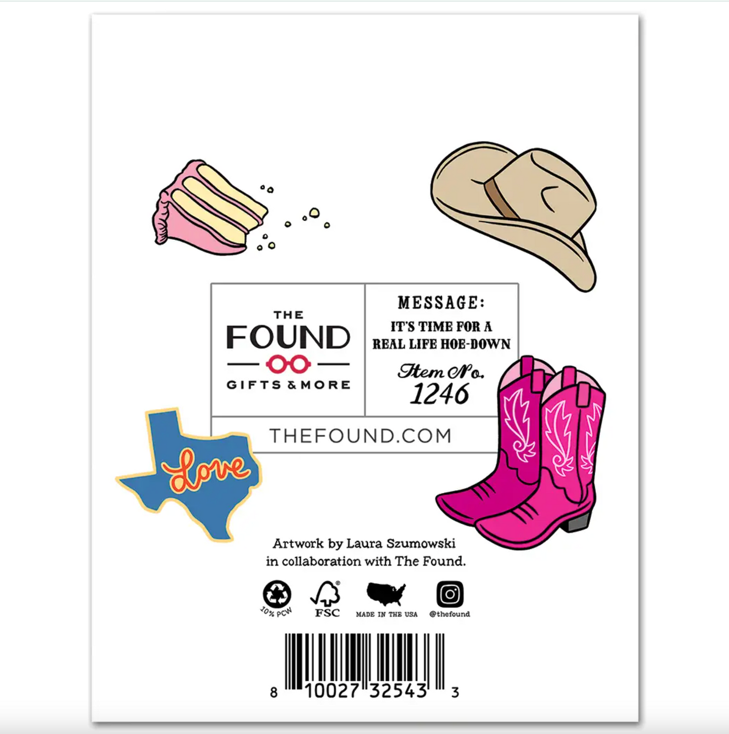 Back of white card featuring illustrations of a slice of cake, cowboy hat, pink cowboy boots, texas, The Found Logo, and a barcode.