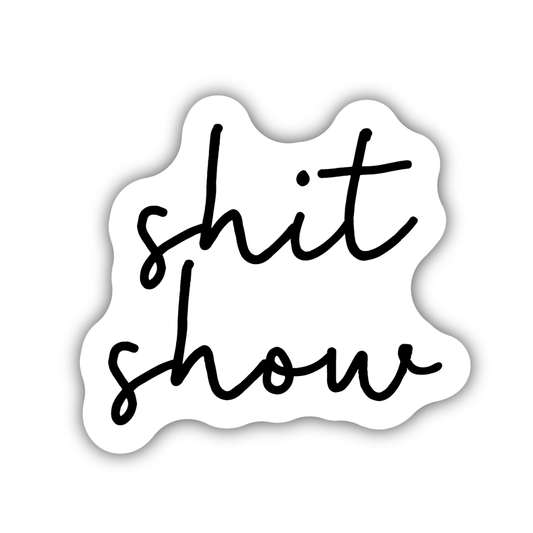 Shit Show Sticker