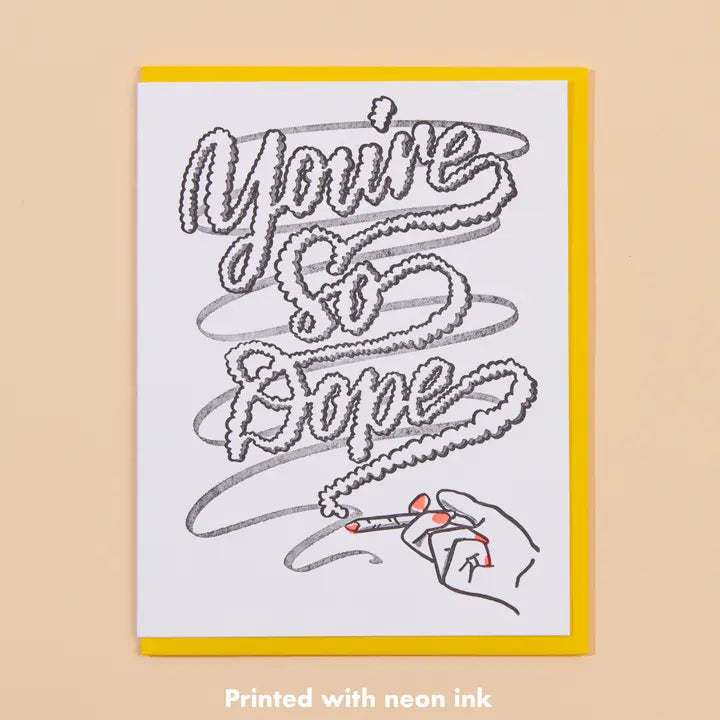 Greeting card with 'You're So Dope' text and a hand holding a cigarette on a beige background.