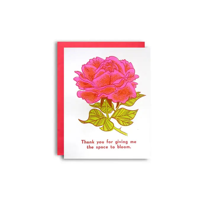 Thank you for giving me the space to bloom card