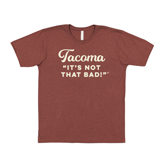 Tacoma, It's Not That Bad Tee Shirt Heather Clay/Cream