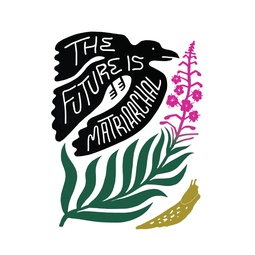 The Future is Matriarchal Print