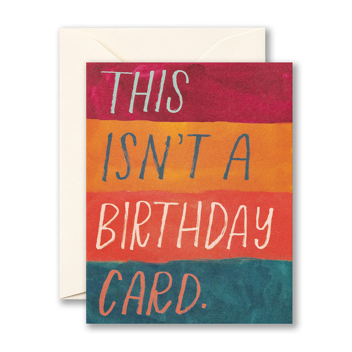 Birthday Card with bands of color. "This isn't a birthday card."
