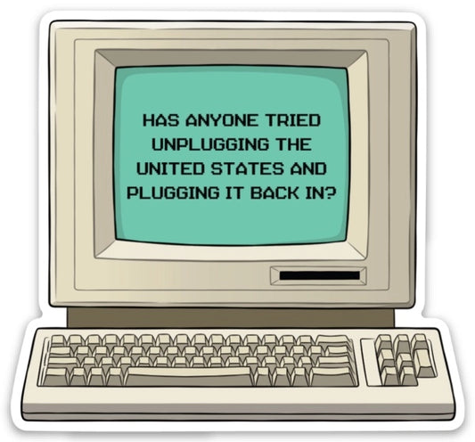 Cartoon computer with a message on the screen about unplugging and plugging back in the United States.