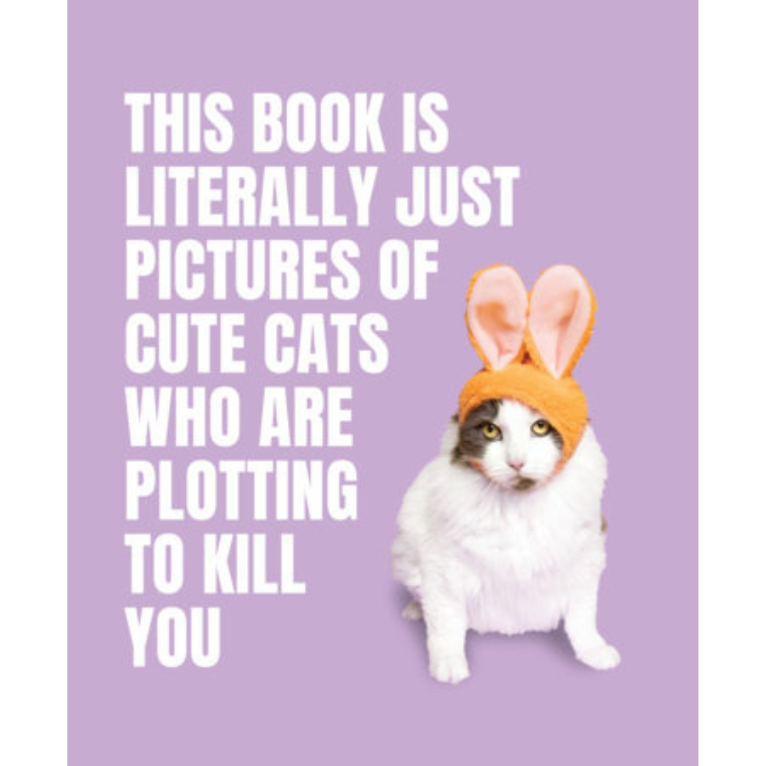 Purple book cover with a white ad gray cat wearing bunny ears with the title "This book is literally just pictures of cute cats who are plotting to kill you" in white lettering.