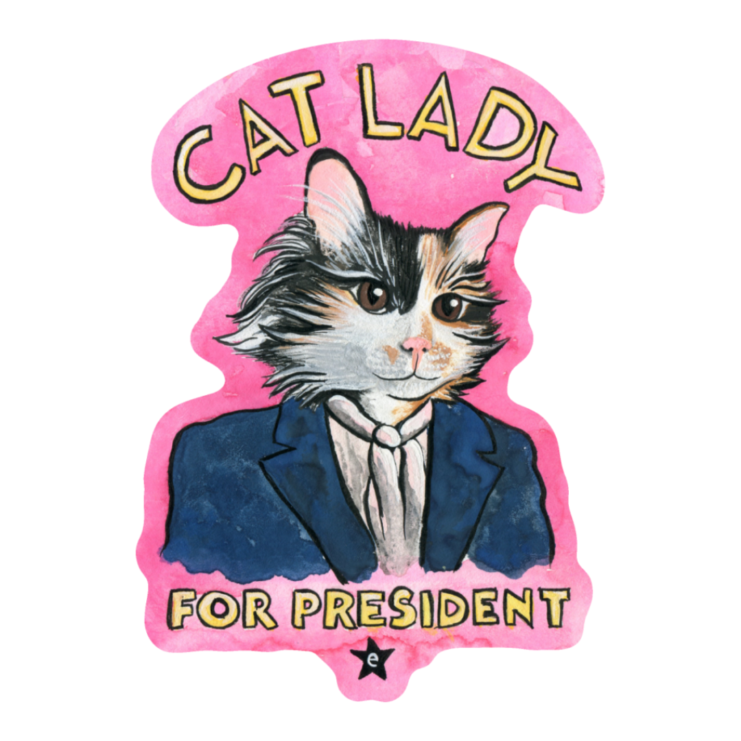 Pink vinyl sticker featuring Kamala Harris with a cat face, wearing a blue suit jacket and the words "cat lady for president" surround her in yellow letters.