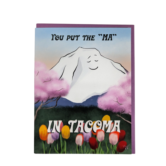 You Put The “Ma” in Tacoma