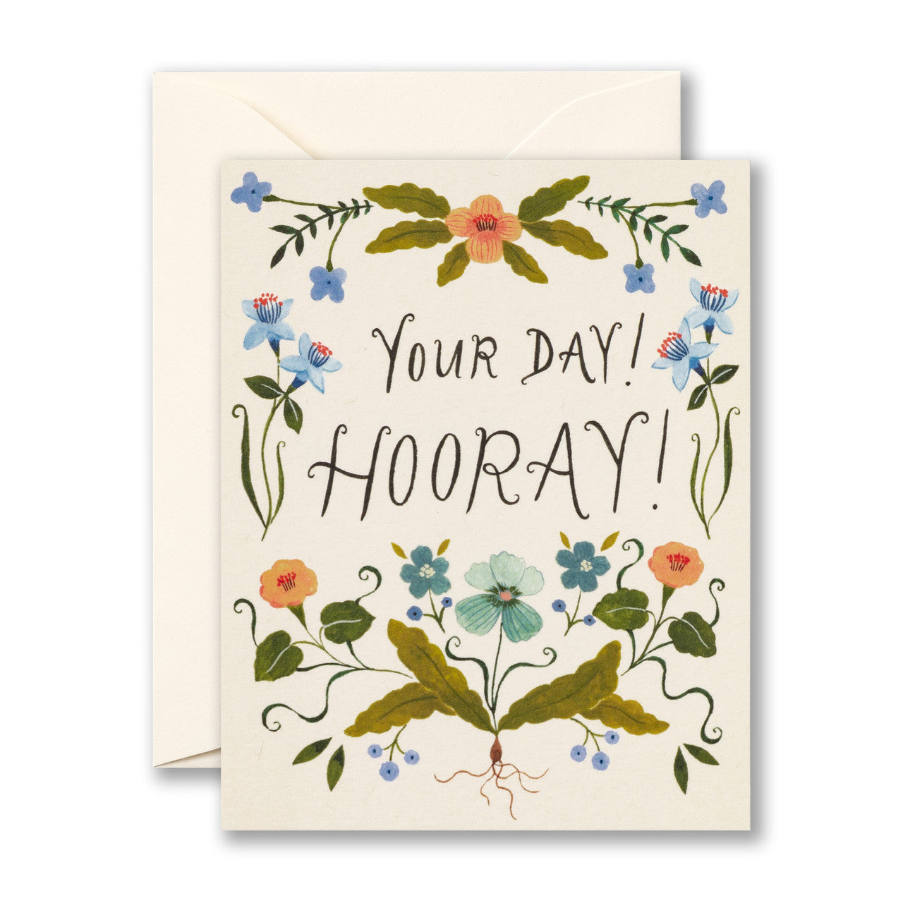 Birthday card featuring flowers. Your day! Hooray!