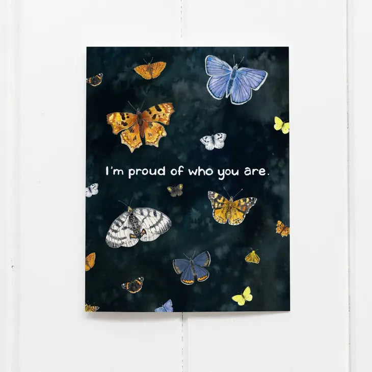 I'm Proud of Who You Are Card