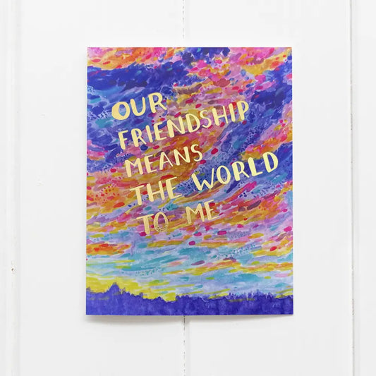 Our Friendship Means the World Card